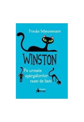 Winston. Pe urmele spargatorilor casei de bani - Frauke Scheunemann