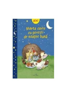 Pixi - Marea carte cu povesti de noapte buna