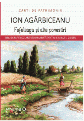 Fefeleaga si alte povestiri | Ion Agarbiceanu