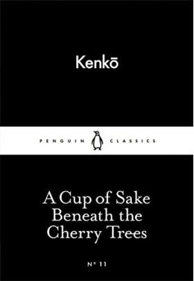 A Cup of Sake Beneath the Cherry Trees | Kenko