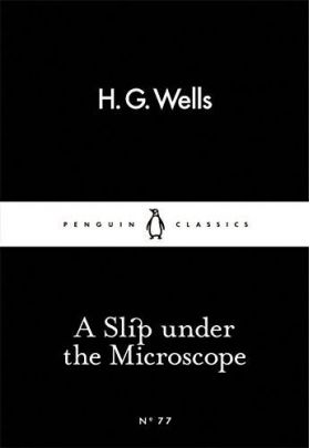 A Slip Under the Microscope | H.G. Wells