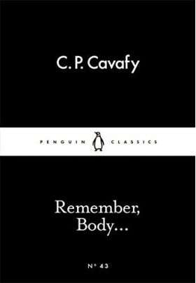 Remember, Body... | C. P. Cavafy