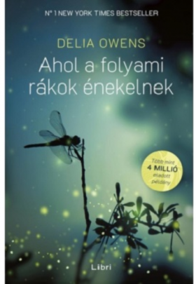 Ahol a folyami rakok enekelnek | Delia Owens