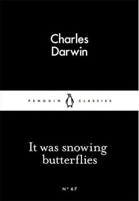 It Was Snowing Butterflies | Charles Darwin