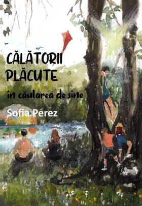 Calatorii placute in cautarea de sine | Sofia Perez