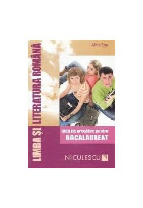 Romana. Ghid de pregatire pentru bac. Ed. 2016 - Alina Ene