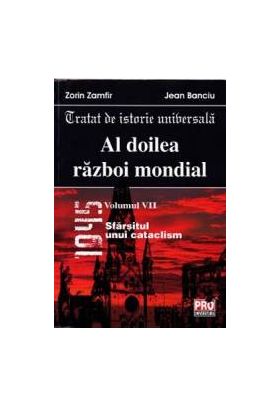 Al doilea razboi mondial vol. VII - Zorin Zamfir Jean Banciu
