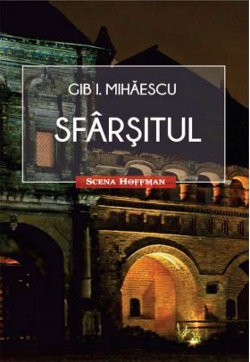 Sfarsitul | Gib I. Mihaescu