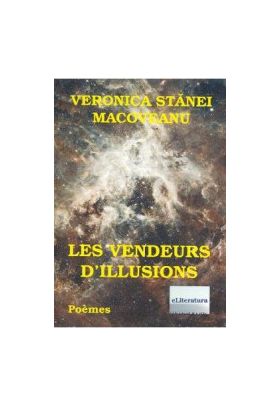 Les vendeurs dillusions - Veronica Stanei Macoveanu