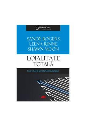 Loialitate totala - Sandy Rogers Leena Rinne Shawn Moon