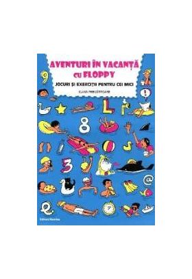 Aventuri In Vacanta Cu Floppy Clasa Pregatitoare Jocuri Si Exercitii