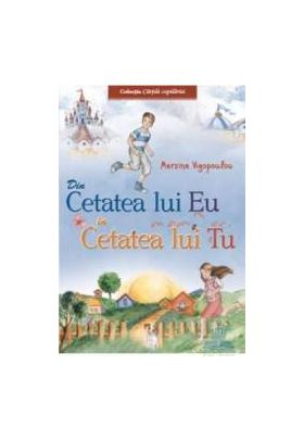 Din cetatea lui Eu in cetatea lui Tu - Mersine Vigopoulou