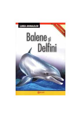 Lumea animalelor - Balene si delfini