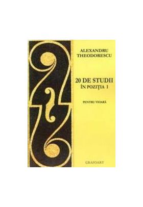 20 de studii in pozitia I pentru vioara - Alexandru Theodorescu