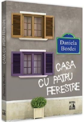 Casa cu patru ferestre | Daniela Bordei