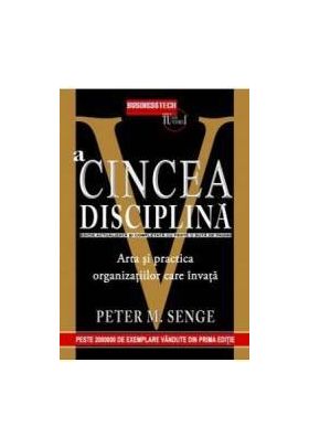 A cincea disciplina - Peter M. Senge