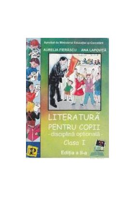 Literatura pentru copii cls 1 - Aurelia Fierascu Ana Lapovita