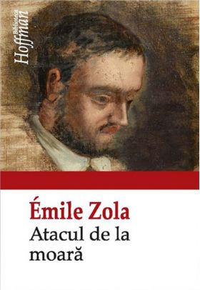 Atacul de la moara | Emile Zola