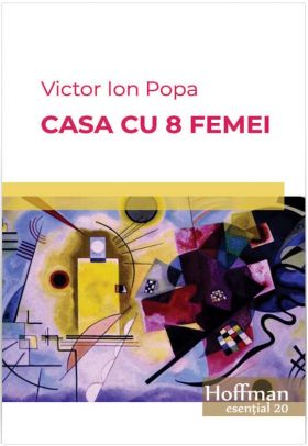 Casa cu opt femei | Victor Ion Popa