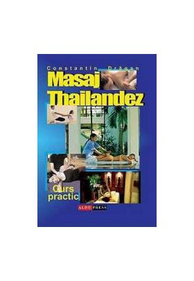 Masajul Tailandez - Curs Practic - Constantin Dragan