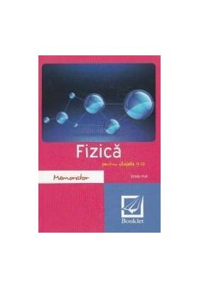 Memorator de fizica. Clasele 9-12 Ed.2016 - Emilia Poll