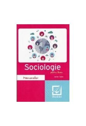 Memorator de sociologie pentru liceu Ed.2017 - Adrian Tiglea