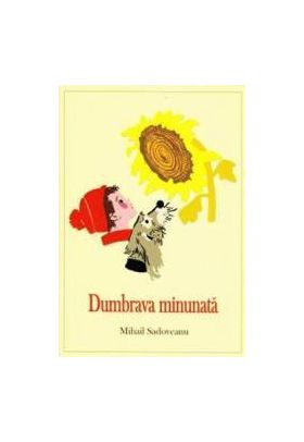 Dumbrava minunata - Mihail Sadoveanu