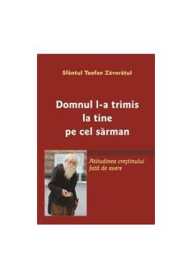 Domnul l-a trimis la tine pe cel sarman - Sfantul Teofan Zavoratul