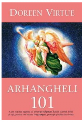 Arhangheli 101, Doreen Virtue - carte - Adevar Divin