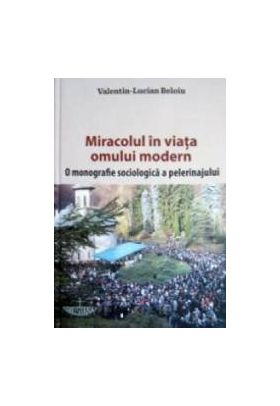 Miracolul In Viata Omului Modern - ValentiN-Lucian Beloiu