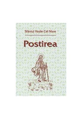 Postirea - Sfantul Vasile Cel Mare