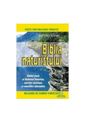 Biblia naturistului - Jethro Kloss