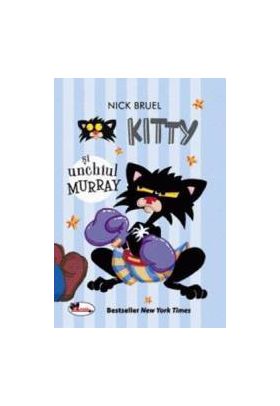 Kitty si unchiul Murray - Nick Bruel