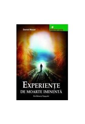 Experiente de moarte iminenta - Daniel Mauer