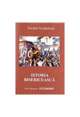 Istoria bisericeasca - Socrate Scolasticul