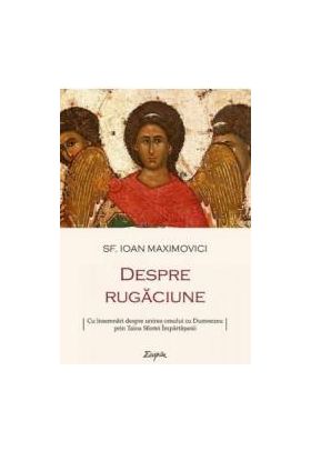 Despre rugaciune - Sf. Ioan Maximovici