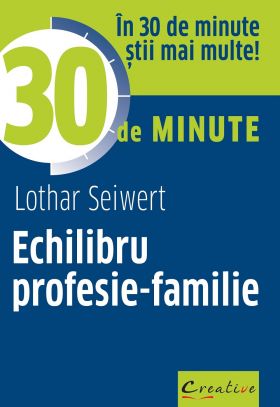 Echilibru profesie-familie | Lothar Seiwert