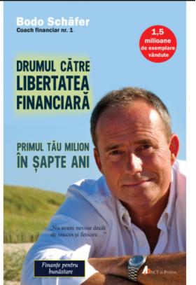 Drumul catre libertatea financiara | Bodo Schafer