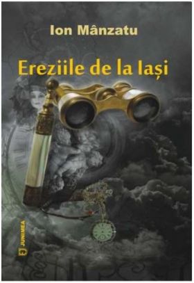 Ereziile de la Iasi | Ion Manzatu