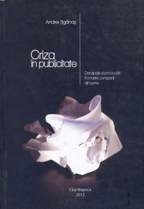 Criza in publicitate | Andrei Tiganas