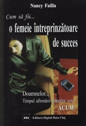 Cum sa fii... o femeie intreprinzatoare de succes | Nancy Failla