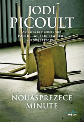 Nouasprezece minute | Jodi Picoult