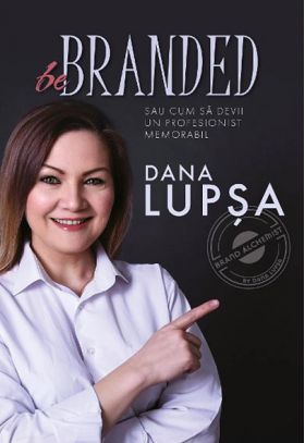 Be Branded | Dana Lupsa