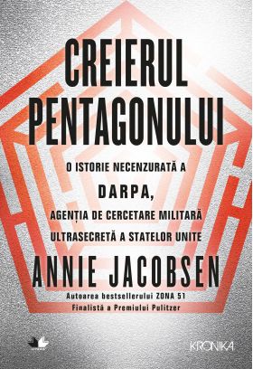 Creierul Pentagonului | Annie Jacobsen