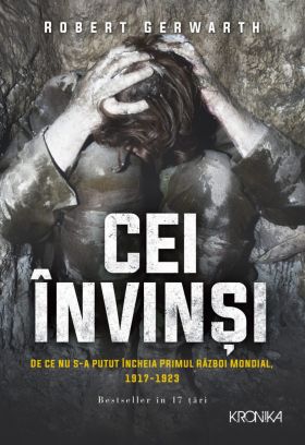 Cei invinsi | Robert Gerwarth