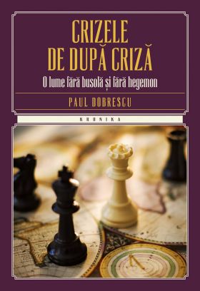 Crizele de dupa criza | Paul Dobrescu 