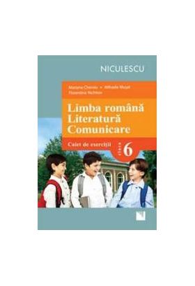 Limba Romana. Literatura. Comunicare Cls 6 Caiet De Exercitii - Mariana Cheroiu Mihaela Musat