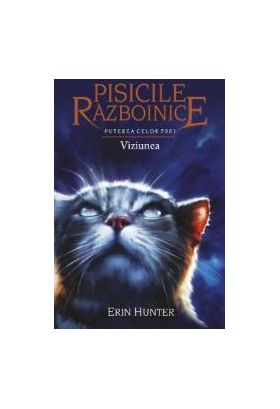 Pisicile razboinice vol.13 Puterea celor trei. Viziunea - Erin Hunter