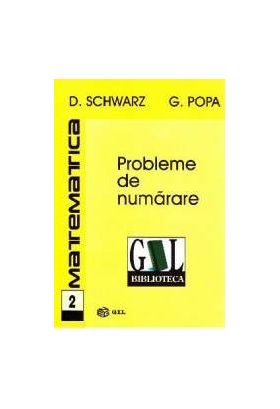 Matematica 2 - Probleme de numarare - D. Schwarz G. Popa