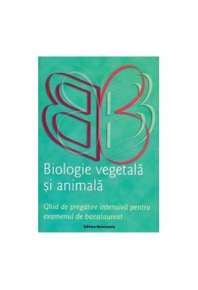 Biologie vegetala si animala pentru Bacalaureat - Claudia Groza Lazar